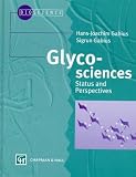 Glycosciences: Status and Perspectives