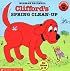 Clifford the Big Red Dog:  Clifford's Spring Clean-Up
