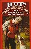 Hup!: Training Flushing Spaniels the American Way