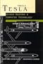 Nikola Tesla: Guided Weapons and Computer Technology (Tesla Presents Series, Pt. 3)