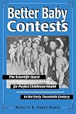 Better Baby Contests: The Scientific Quest for Perfect Childhood Health in the Early Twentieth Century