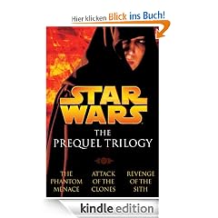 Star Wars: The Prequel Trilogy: The Phantom Menace; Attack of the Clones; Revenge of the Sith (Episodes I, II & III)