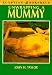Unwrapping a Mummy: The Life, Death, and Embalming of Horemkenesi (Egyptian Bookshelf)
