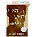A Dry White Season