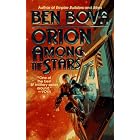 Click here to buy Orion Among the Stars by  Ben Bova.