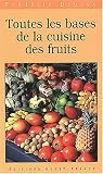 Toutes les bases de la cuisine aux fruits