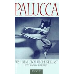 Palucca. Aus ihrem Leben - �ber ihre Kunst