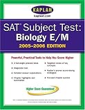 SAT Subject Tests: Biology 2005-2006 (Kaplan Sat Subject Test. Biology E/M)