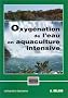 Oxyg�nation de l'eau en aquaculture intensive