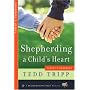 Shepherding a Child's Heart: Parent's Handbook