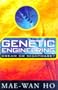 Genetic Engineering: Dream or Nightmare? - Turning the Tide on the Brave New World of Bad Science and Big Business