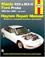 Mazda 626 and Mx-6 Ford Probe Automotive Repair Manual: All Mazda 626-1993 Through 1998, Mazda Mx-6-1993 Through 1997, Ford Probe-1993 Through 1997 (Haynes Repair Manual)