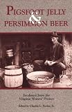 Pigsfoot Jelly & Persimmon Beer: Foodways from the Virginia Writers' Project