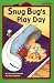 Snug Bug's Play Day (All Aboard Reading. Level One)