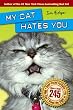 My Cat Hates You