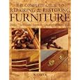 The Complete Guide to Repairing and Restoring Furniture (Complete Guide to) by  W.J. Cook
