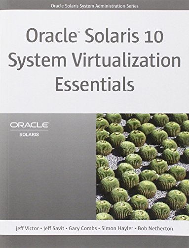 Oracle Solaris 10 System Virtualization Essentials (Oracle Solaris System Administration Series)