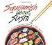 Squeamish About Sushi: And other Food Adventures in Japan