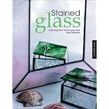 Stained Glass: Exploring New Techniques & New Material