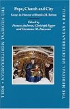 Pope, Church And City: Essays In Honour Of Brenda M. Bolton (Medieval Mediterranean)