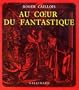 Au Coeur Du Fantastique