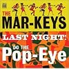 Last Night / Do the Pop-Eye