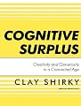 Cognitive Surplus: Creativity and Generosity in a Connected Age