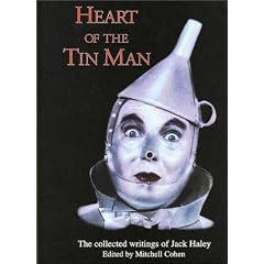 Heart of the Tin Man: The Collected Writings of Jack Haley