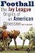 Books : Football: The Ivy League Origins of an American Obsession