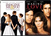 Imagine Me & You/Making Love