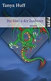 Die G&ouml;ttin der Zauberer: Roman - Tanya Huff