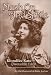 Mush On and Smile: Klondike Kate, Queen of the Yukon