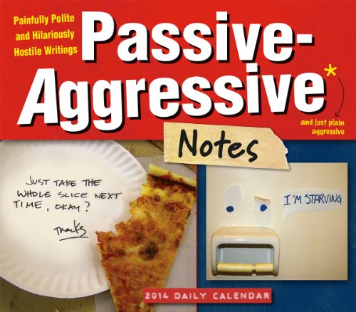 Passive-Aggressive Notes 2014 Boxed/Daily (calendar)