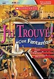 J'AI TROUV  C'EST FANTASTIQUE