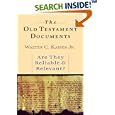 The Old Testament Documents: Are They Reliable and Relevant? by  Walter C. Kaiser