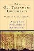 The Old Testament Documents: Are They Reliable & Relevant?