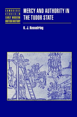 City Travel Guides Discounted  Books : Mercy and Authority in the Tudor State (Cambridge Studies in Early Modern British History)