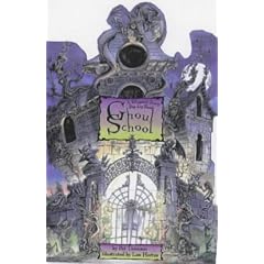 Ghoul School: A Wickedly Scary Pop-up Book