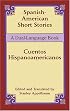 Spanish-American Short Stories / Cuentos hispanoamericanos: A Dual-Language Book