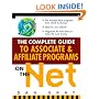 The Complete Guide to Associate & Affiliate Programs on the Net: Turning Clicks Into Cash
