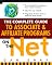The Complete Guide to Associate & Affiliate Programs on the Net: Turning Clicks Into Cash