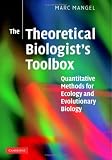 The Theoretical Biologists Toolbox: Quantitative Methods for Ecology and Evolutionary Biology
