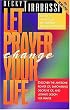 Let Prayer Change Your Life