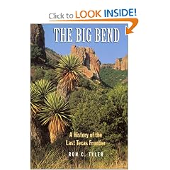 The Big Bend: A History of the Last Texas Frontier
