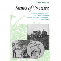 States of Nature: Science, Agriculture and Environment in the Spanish Caribbean, 1760-1940