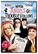 Where Angels Go... Trouble Follows