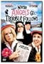 Where Angels Go, Trouble Follows