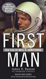 First Man: The Life of Neil A. Armstrong