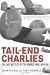 Tail-End Charlies: The Last Battles of the Bomber War, 1944--45