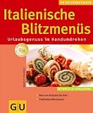 Italienische Blitzmen&uuml;s (K&uuml;chenRatgeber neu) - Margit Proebst
